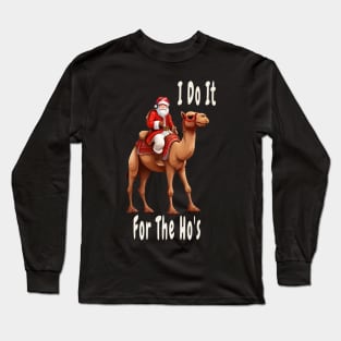 i do it for the ho's Long Sleeve T-Shirt